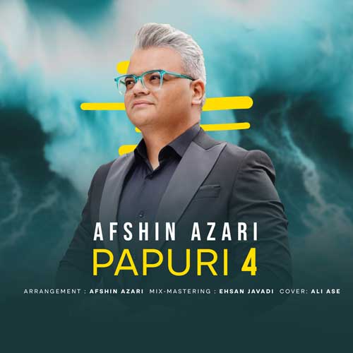 Afshin Azari – Papuri 4