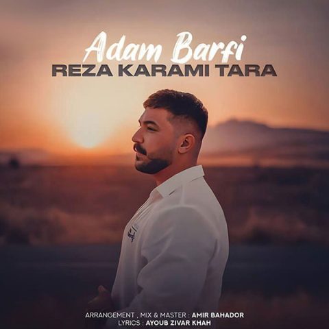 Reza Karami Tara – Adam Barfi