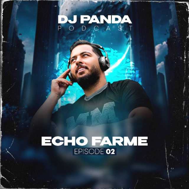 DJ Panda – Echo Frame Podcast Episode 02 (Remix)