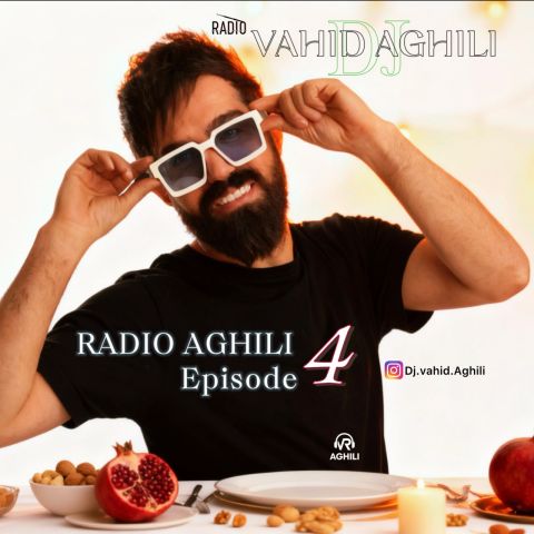 رادیو عقیلی 4 از دیجی وحید عقیلی